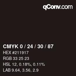 カラーコード: CMYK 0 / 24 / 30 / 87 | qconv.com