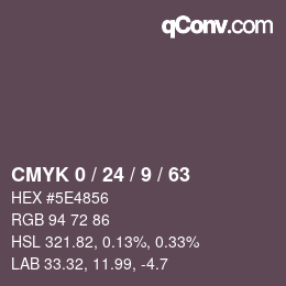 カラーコード: CMYK 0 / 24 / 9 / 63 | qconv.com