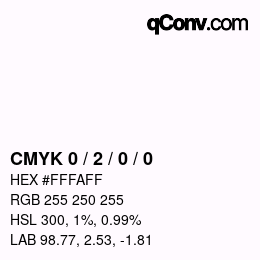 カラーコード: CMYK 0 / 2 / 0 / 0 | qconv.com