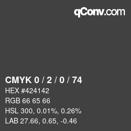 Color code: CMYK 0 / 2 / 0 / 74 | qconv.com