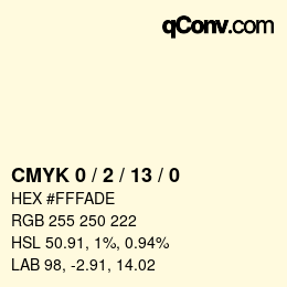 カラーコード: CMYK 0 / 2 / 13 / 0 | qconv.com