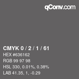 カラーコード: CMYK 0 / 2 / 1 / 61 | qconv.com