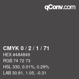 Color code: CMYK 0 / 2 / 1 / 71 | qconv.com