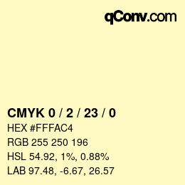 カラーコード: CMYK 0 / 2 / 23 / 0 | qconv.com