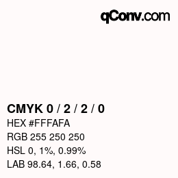 颜色代码: CMYK 0 / 2 / 2 / 0 | qconv.com