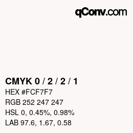 カラーコード: CMYK 0 / 2 / 2 / 1 | qconv.com