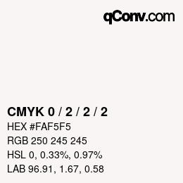カラーコード: CMYK 0 / 2 / 2 / 2 | qconv.com