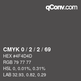 Color code: CMYK 0 / 2 / 2 / 69 | qconv.com