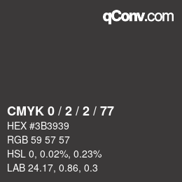 カラーコード: CMYK 0 / 2 / 2 / 77 | qconv.com