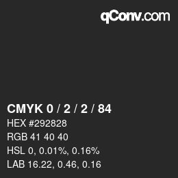 Color code: CMYK 0 / 2 / 2 / 84 | qconv.com