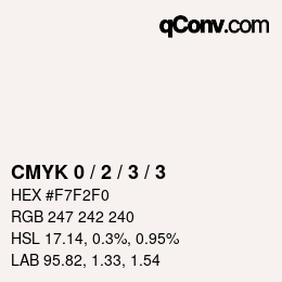 颜色代码: CMYK 0 / 2 / 3 / 3 | qconv.com