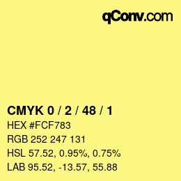 カラーコード: CMYK 0 / 2 / 48 / 1 | qconv.com