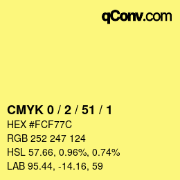 カラーコード: CMYK 0 / 2 / 51 / 1 | qconv.com
