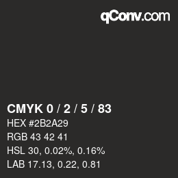 Color code: CMYK 0 / 2 / 5 / 83 | qconv.com