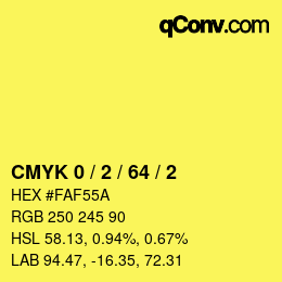 カラーコード: CMYK 0 / 2 / 64 / 2 | qconv.com