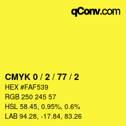 カラーコード: CMYK 0 / 2 / 77 / 2 | qconv.com