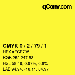 颜色代码: CMYK 0 / 2 / 79 / 1 | qconv.com