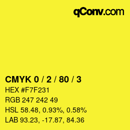 カラーコード: CMYK 0 / 2 / 80 / 3 | qconv.com