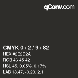 カラーコード: CMYK 0 / 2 / 9 / 82 | qconv.com