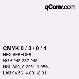 颜色代码: CMYK 0 / 3 / 0 / 4 | qconv.com