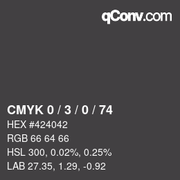 Farbcode: CMYK 0 / 3 / 0 / 74 | qconv.com