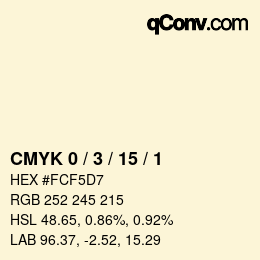 Farbcode: CMYK 0 / 3 / 15 / 1 | qconv.com