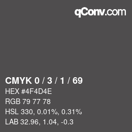 Color code: CMYK 0 / 3 / 1 / 69 | qconv.com