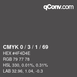 カラーコード: CMYK 0 / 3 / 1 / 69 | qconv.com