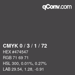 Color code: CMYK 0 / 3 / 1 / 72 | qconv.com