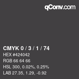 Farbcode: CMYK 0 / 3 / 1 / 74 | qconv.com