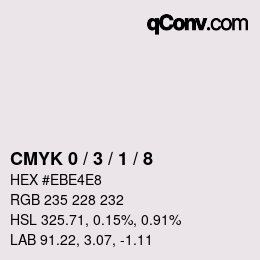 カラーコード: CMYK 0 / 3 / 1 / 8 | qconv.com