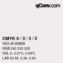 カラーコード: CMYK 0 / 3 / 3 / 5 | qconv.com