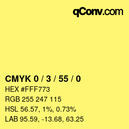 カラーコード: CMYK 0 / 3 / 55 / 0 | qconv.com