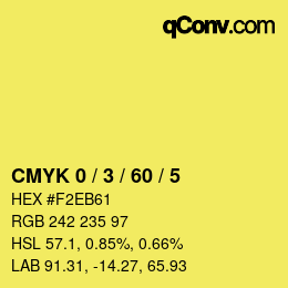 カラーコード: CMYK 0 / 3 / 60 / 5 | qconv.com
