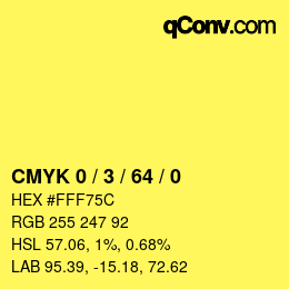 カラーコード: CMYK 0 / 3 / 64 / 0 | qconv.com