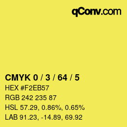 カラーコード: CMYK 0 / 3 / 64 / 5 | qconv.com