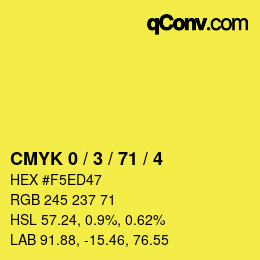 Color code: CMYK 0 / 3 / 71 / 4 | qconv.com