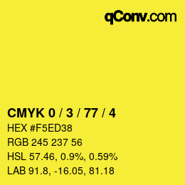 カラーコード: CMYK 0 / 3 / 77 / 4 | qconv.com