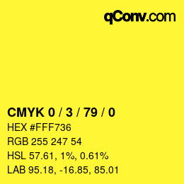 カラーコード: CMYK 0 / 3 / 79 / 0 | qconv.com