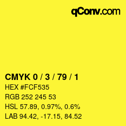 カラーコード: CMYK 0 / 3 / 79 / 1 | qconv.com