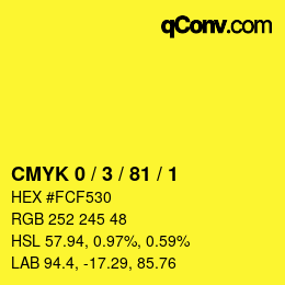カラーコード: CMYK 0 / 3 / 81 / 1 | qconv.com