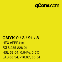 カラーコード: CMYK 0 / 3 / 91 / 8 | qconv.com