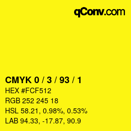 カラーコード: CMYK 0 / 3 / 93 / 1 | qconv.com