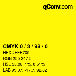 颜色代码: CMYK 0 / 3 / 98 / 0 | qconv.com