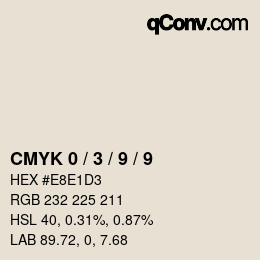 カラーコード: CMYK 0 / 3 / 9 / 9 | qconv.com