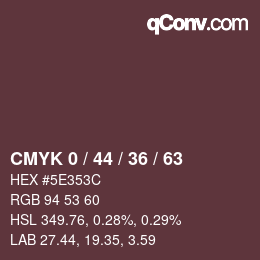 Code couleur: CMYK 0 / 44 / 36 / 63 | qconv.com