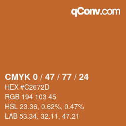 カラーコード: CMYK 0 / 47 / 77 / 24 | qconv.com