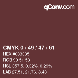 Farbcode: CMYK 0 / 49 / 47 / 61 | qconv.com