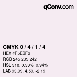 カラーコード: CMYK 0 / 4 / 1 / 4 | qconv.com