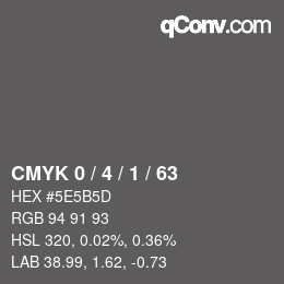 Color code: CMYK 0 / 4 / 1 / 63 | qconv.com